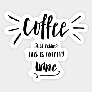 Coffee or wine? Sticker